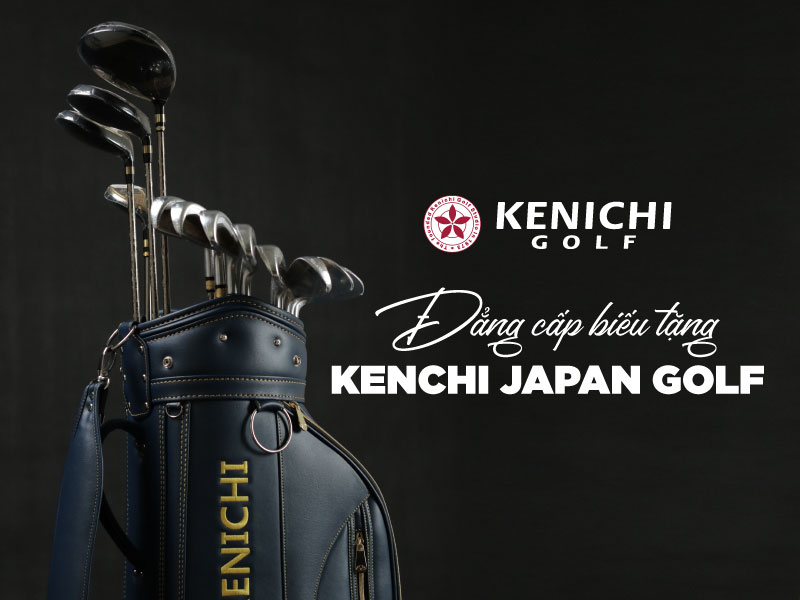 Kenichi - Đẳng cấp biếu tặng siêu cao cấp